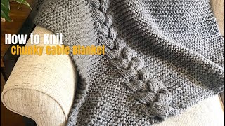 How to Knit: EASY, Chunky Cable Knit Blanket