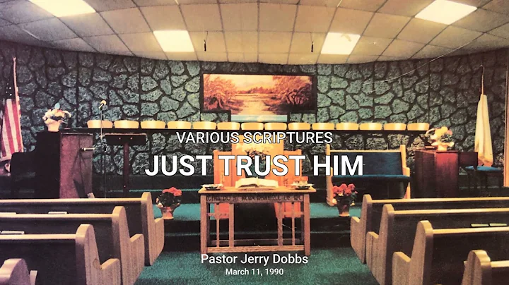 Just Trust Him - Jerry Dobbs