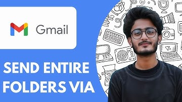 How to Send Entire Folders via Gmail - 2025 (Guide for Beginners)