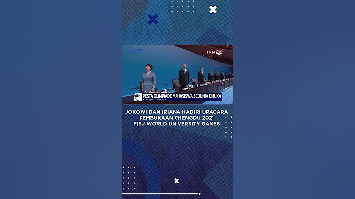 Jokowi dan Iriana Hadiri Upacara Pembukaan Chengdu 2021 FISU World University Games