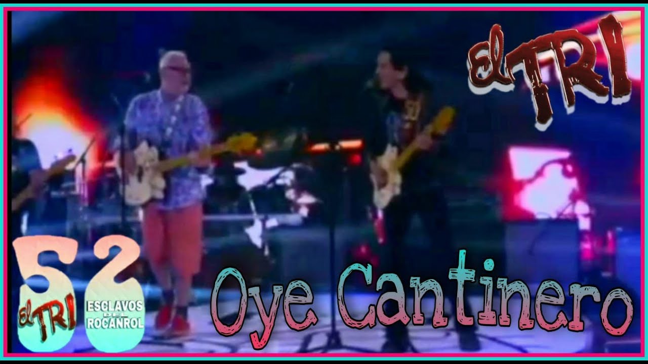 El Tri Oye Cantinero con Sabo Romo YouTube El Tri Oye Cantinero con Sabo Romo YouTube
