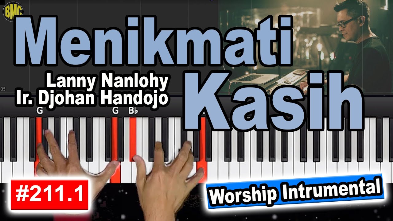 Menikmati Kasih ( SAAT INDAH ) |  WORSHIP PIANO INSTRUMENTAL - PUJIAN PENYEMBAHAN [211.1]