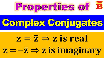Properties of Conjugates of Complex Numbers