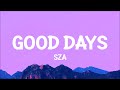 SZA - Good Days (Lyrics)