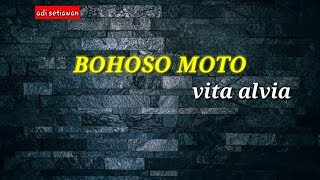 Bohoso moto - Vita alvia • official lirik video