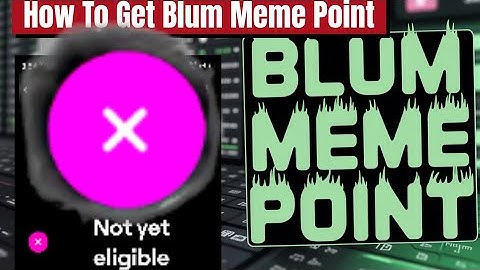 HOW TO BUY BLUM MEME POINT - Blum Airdrop eligibility and Snapshot