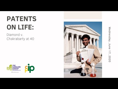 Patents on Life: Diamond v Chakrabarty at 40