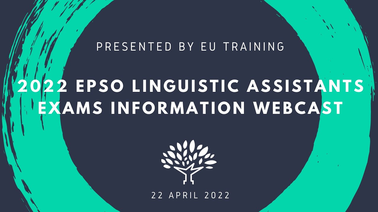 2022 Linguistic Assistants EPSO Exams - Information Webcast