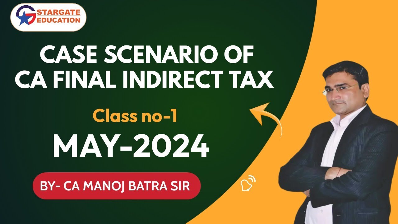 CA FINAL IDT | Case Scenario CLASS - 1 | FOR MAY 24 ATTEMPT | CA MANOJ ...