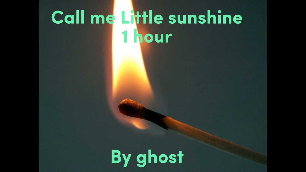 Ghost - Call Me Little Sunshine (Tradução em Português) 