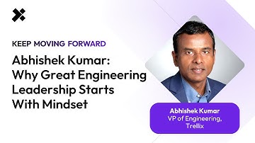 Abhishek Kumar: Why Great Engineering Leadership Starts With Mindset