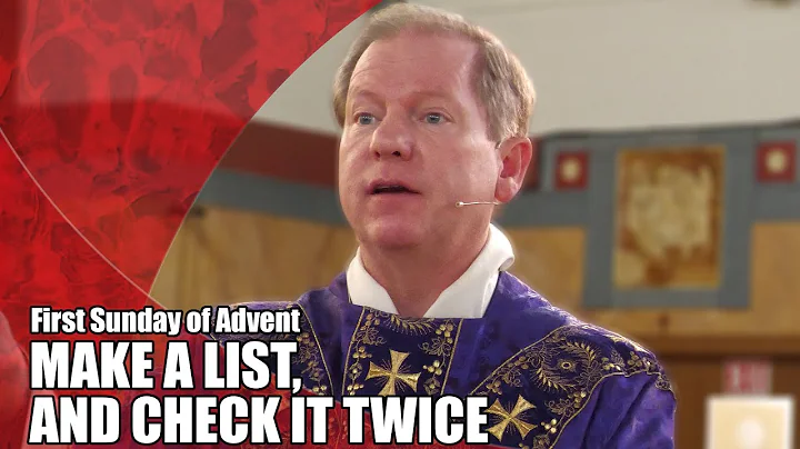 Father Dennis Homilies - Make a List, and Check it...