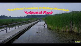 Final Day Camping at Riding Mountain National Park Nomad Outdoor Adventure &amp; Travel Show Vlog1958