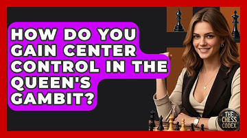 How Do You Gain Center Control In The Queen