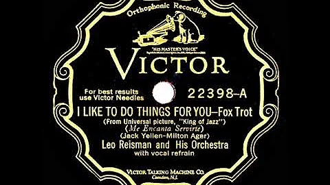 1930 Leo Reisman - I Like To Do Things For You (Le...