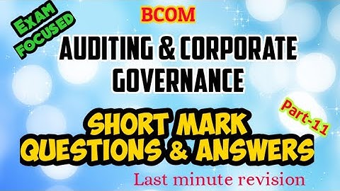 Auditing and Corporate Governance part-11//short Mark questions & answers//bcom//lijuzz classess