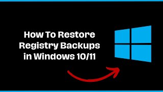 how to restore registry backups in windows 10