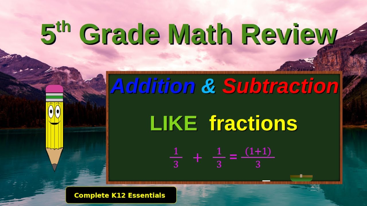 5th Grade Math | Fractions | Addition and Subtraction of LIKE fractions | Class 5 Maths