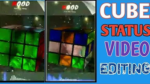 Cube Video Editing - Kinemaster Trending Video Editing - Kinemaster Video Editing - Status Editing