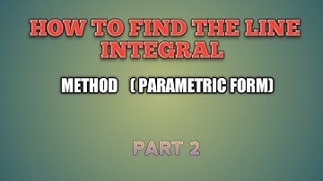 Line Integral Parametric form | Part 2 | 3rd semester Bsc complementary maths | Calicut University