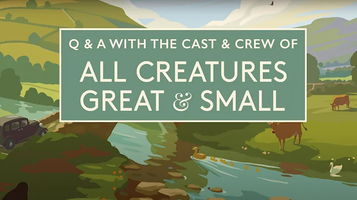 All Creatures Great and Small, Season 2: Q&A With ...