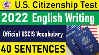 2022 US Citizenship English Writing Test Practice | Official USCIS Vocabulary | 40 Sentences