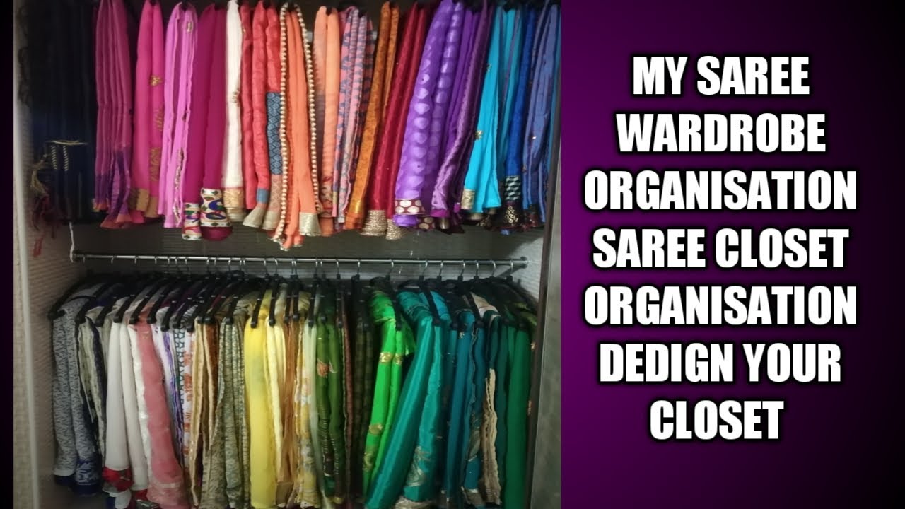 My saree wardrobe organisation and designing ideas/wardrobe tour 