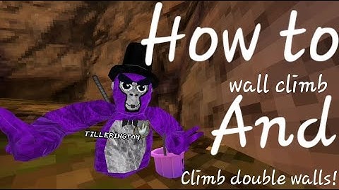 How to wall climb and climb double walls in gorilla tag! (tutorial)