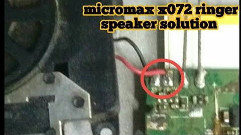 Micromax X072 Ringer Speaker Solution