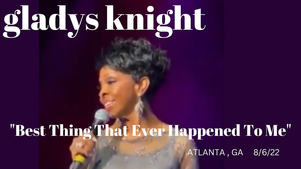 Gladys Knight Best Thing That Ever Happened To Me Youtube