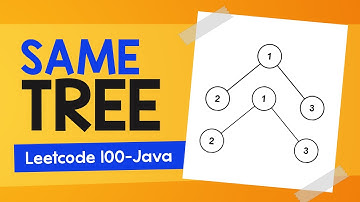 Same Tree - Leetcode 100 - Java