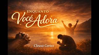 Vídeo de Enquanto Você Adora