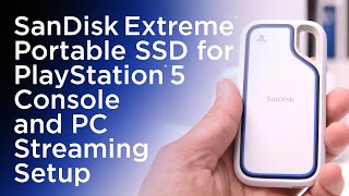SanDisk Extreme® Portable SSD for PlayStation®5 Console and PC - Streaming Setup