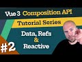 Vue 3 composition api tutorial 2  data refs  reactive objects