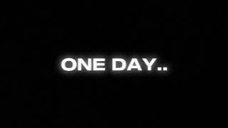 One day or day one