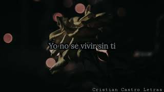 Cristian Castro Feat. Yuri - Vuélveme A Querer (Letra) ♡