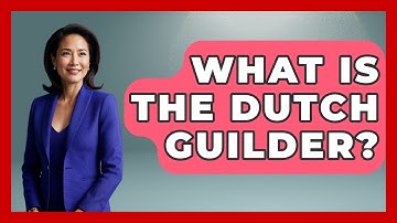 What Is The Dutch Guilder? - Exploring The Benelux