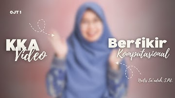 OJT 1 Coding and AI Phase D Learning Video | Computational Thinking Module 2 | KKA Training