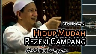 [ilmu Mahal] Hidup Mudah; Rezeki Gampang  ✓✓ Habib Novel Alaydrus