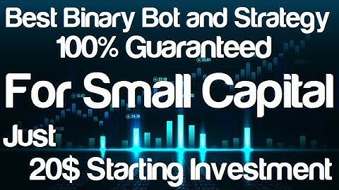 1 - 20$ Capital - Best Binary Bot Strategy - 100% Guaranteed Profitable