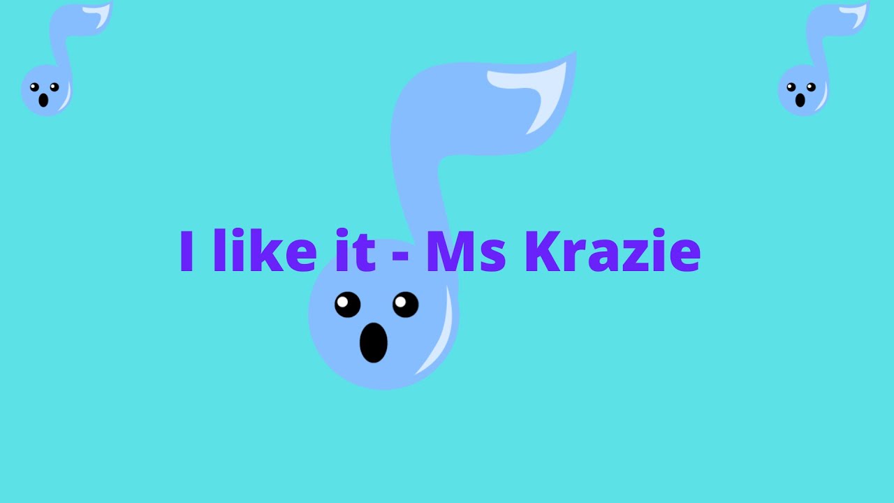 I Like It Ms Krazie Lyrics