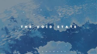 The void state. Spell casted.