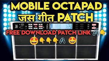 जस गीत Patch download🤩mobile octapad🤩👇😍#ckmusicoctapad #mobileoctapad