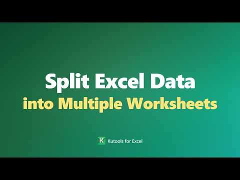 Split Excel Data into Multiple Sheets—No More Copy & Paste!