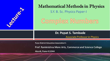 Complex Numbers | Introduction | Mathematical Methods in Physics | B.Sc. Physics Sem I