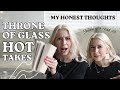 Throne of glass hot takes  throne of glass series review