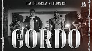 David Ornelas x Legion RG - El Gordo [Official Video]