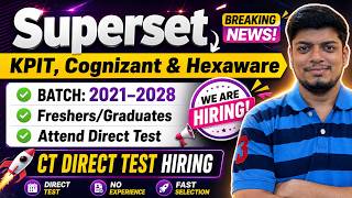 KPIT Superset 2025/2026 Hiring | Hexaware & Cognizant Hiring | Off Campus 2021-2028 | CT Direct Test
