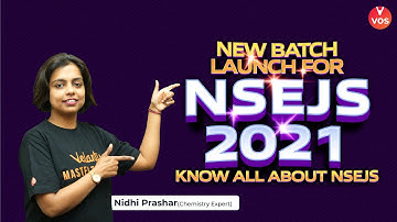 New Batch Launch for NSEJS 2021 | Know all about NSEJS | NSEJS 2021 | Nidhi Prashar | VOS