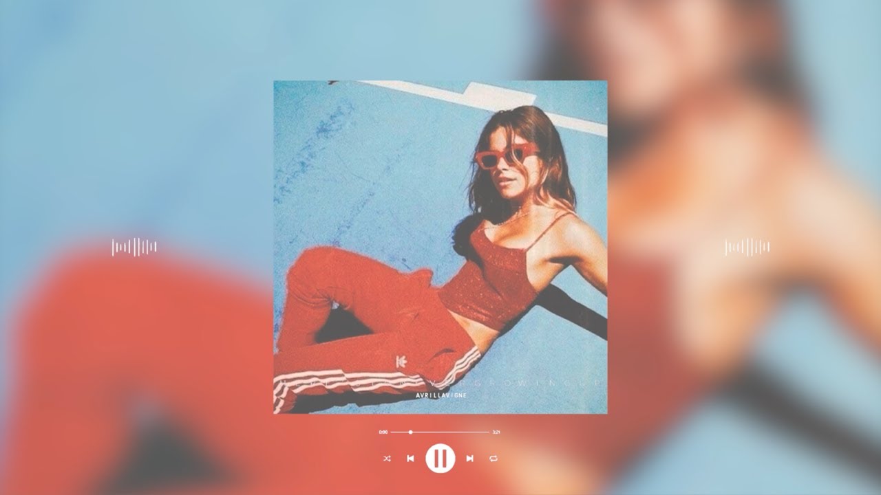 avril lavigne - here's to never growing up (slowed & reverb)